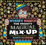 Handford, Martin - Handford, M: Where's Waldo? the Mighty Magical Mix-Up