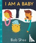 Shea, Bob - I Am a Baby