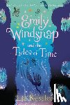 Kessler, Liz - EMILY WINDSNAP & THE TIDES OF