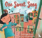 Gopal, Jyoti Rajan - One Sweet Song: (A Rhyming Picture Book about the Power of Music and Community for Kids Ages 3-5)