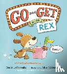 Larochelle, David - Go and Get with Rex: (An Alphabet Game Story and Creative Letter Hunt Book for Reading Readiness for Kids Ages 4-8)
