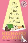 Ayoade, Richard - The Book That No One Wanted to Read