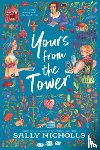 Nicholls, Sally - Yours from the Tower