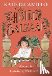 DiCamillo, Kate - The Hotel Balzaar: (A Magical Middle-Grade Mystery about Stories, Secrets, and a Girl Searching for Her Father - For Kids Ages 7-10 in Grades 2-5)