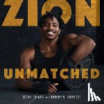 Clark, Zion - Zion Unmatched