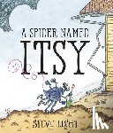 Light, Steve - A Spider Named Itsy
