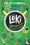 Stowell, Louie - Loki: A Bad God's Guide to Ruling the World