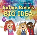 Schu, John - Ruthie Rose's Big Idea: A Poetry Story