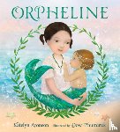 Aronson, Katelyn - Orpheline: A Mermaid Lost and Found Story