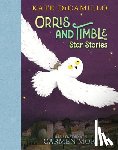 DiCamillo, Kate - Orris and Timble: Star Stories