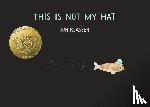 Klassen, Jon - This Is Not My Hat