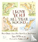 McBratney, Sam - I LOVE YOU ALL YEAR ROUND 4 CL
