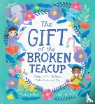 Wolf, Allan - The Gift of the Broken Teacup: Poems of Mindfulness, Meditation, and Me