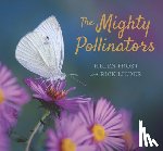 Frost, Helen - The Mighty Pollinators