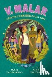Subramaniam, Suma - V. Malar: Greatest Ranger of All Time: (A Nature-Packed Middle Grade Tale of Friendship, Forests, and Finding Your Purpose)