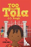 Atinuke - Too Small Tola Gets Tough