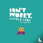 Haughton, Chris - Haughton, C: Don't Worry, Little Crab