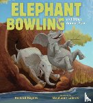 Haynes, Richard - Elephant Bowling and Other Animal Play