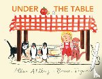 Ahlberg, Allan - Under the Table