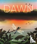 Martin, Marc - Dawn: Watch the World Awaken