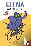 Medina, Juana - Elena Rides / Elena Monta En Bici: A Dual Edition Flip Book