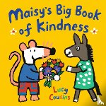 Cousins, Lucy - Maisy's Big Book of Kindness