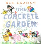 Graham, Bob - The Concrete Garden