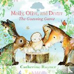 Rayner, Catherine - Molly, Olive, and Dexter: The Guessing Game