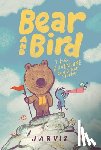 Jarvis - Bear and Bird: The Adventure and Other Stories