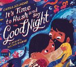 Soundar, Chitra - It's Time to Hush and Say Good Night