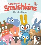 Rueda, Claudia - Meet the Smushkins