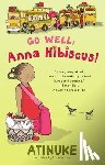 Atinuke - Go Well, Anna Hibiscus!