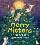 Morris, Jordan - Merry Mittens: A Moontime Cats Christmas Story
