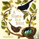 Carlisle, Emma - A Home Is a Nest