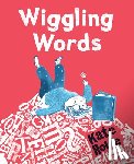 Rolfe, Kate - Wiggling Words: Loving Language with Dyslexia