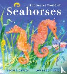 Davies, Nicola - The Secret World of Seahorses