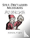 Pusch, Rodger - Self-Declared Messiahs: From Jim Jones and David Koresh to GG Allin and David Icke