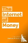 Antonopoulos, Andreas M. - The Internet of Money: A collection of talks by Andreas M. Antonopoulos
