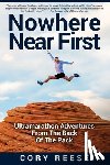Reese, Cory - Nowhere Near First: Ultramarathon Adventures From The Back Of The Pack