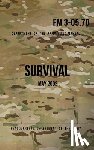 The Army, Headquarters Department of - Field Manual 3-05.70 Survival: May 2002