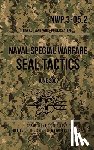 The Navy, Department of - NWP 3-05.2 Naval Special Warfare SEAL Tactics: June 2007