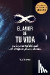 Nieves, Rut - El Amor de tu Vida: De la esclavitud del miedo a la Confianza plena en el Amor