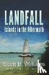 Williams, Scott B. - Landfall: Islands in the Aftermath