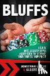 Hart, Albert - Bluffs: How to Intelligently Apply Aggression to Increase Your Profits from Poker