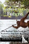Bowles, Jeff T. - 2034 A.D.Evolution-101 Textbook of the Future -The Radical New Look at Evolution