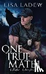 Ladew, Lisa - One True Mate 1; Shifter's Sacrifice