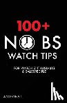 L, Anthony - 100+ No BS Watch Tips: For Watch Enthusiasts & Salespeople