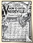 Peppler, Jane - How to Enter Vaudeville: A Complete Illustrated Course of Instruction