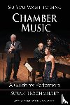 Hochmiller, Susan - So You Want to Sing Chamber Music