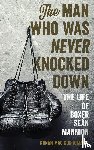 Mac Con Iomaire, Ronan - The Man Who Was Never Knocked Down